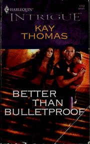 Cover of: Better than bulletproof