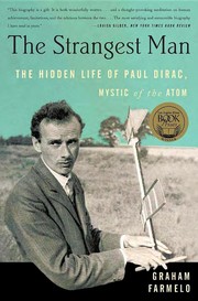 best books about geniuses The Strangest Man: The Hidden Life of Paul Dirac, Mystic of the Atom