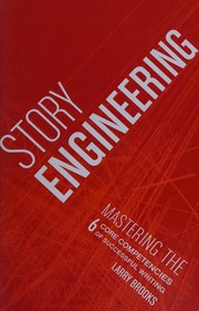best books about Story Structure Story Engineering: Mastering the 6 Core Competencies of Successful Writing