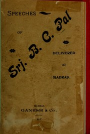 Cover of: Speeches of Bepin Chandra Pal, delivered at Madras