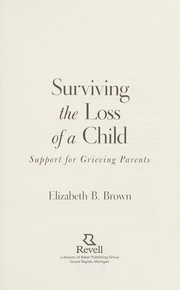 best books about Loss Of Newborn Surviving the Loss of a Child