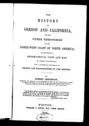 Cover of: History of Oregon and California and the other territories on the North-west coast of North America