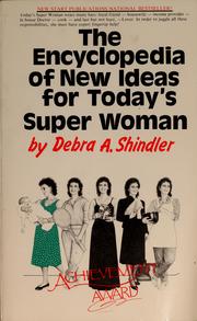 Cover of: The encyclopedia of new ideas for today's super woman!