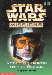 Cover of: Star Wars - Missions - Rogue Squadron to the Rescue