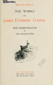 Cover of: The Heidenmauer (The heathens' wall); or the Benedictines