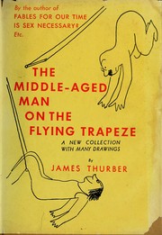Cover of: The middle-aged man on the flying trapeze