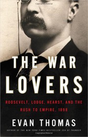 best books about washington dc The War Lovers: Roosevelt, Lodge, Hearst, and the Rush to Empire, 1898