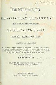 Cover of: Denkmäler des klassischen Altertums, zur Erläuterung des Lebens der Griechen und Römer in Religion, Kunst und Sitte