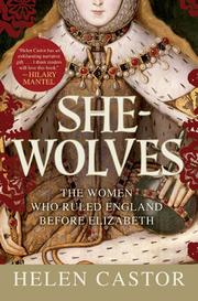 best books about The Six Wives Of Henry Viii She-Wolves: The Women Who Ruled England Before Elizabeth