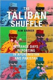 best books about War In Afghanistan The Taliban Shuffle: Strange Days in Afghanistan and Pakistan