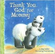 best books about Being Thankful For Kids Thank You, God, for Mommy
