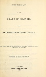 Cover image for Incorporation Laws of the State of Illinois, Passed by the Eleventh General Assembly