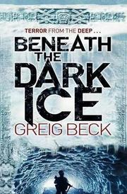 Cover of: Beneath the Dark Ice