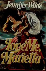 Cover of: Love Me, Marietta:(Marietta Danver Trilogy #2)