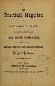 Cover of: The practical magician and ventriloquist's guide