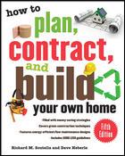 Cover of: How to plan, contract, and build your own home