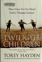 Cover of: Twilight Children: three voices no one heard until a therapist listened