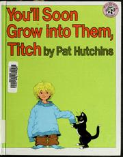 Cover of: You'll soon grow into them, Titch