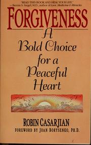 best books about Forgiveness Forgiveness: A Bold Choice for a Peaceful Heart