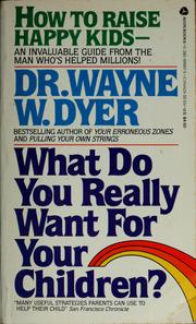 Cover of: What do you really want for your children?