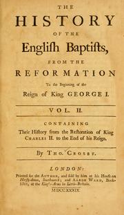 Cover of: The history of the English Baptists, from the Reformation to the beginning of the reign of King George I.