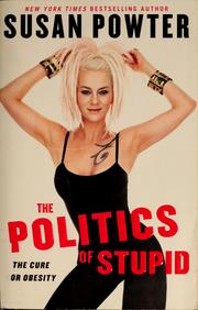 Cover of: The politics of stupid
