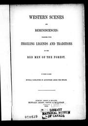 Cover of: Western Scenes and Reminiscences: Together with Thrilling Legends and Traditions of the Red Men ..