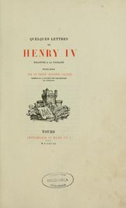 Cover of: Quelques lettres de Henry IV relatives à la Touraine