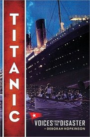 best books about the titanic fiction Titanic: Voices From the Disaster