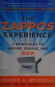 best books about Successful Companies The Zappos Experience: 5 Principles to Inspire, Engage, and WOW