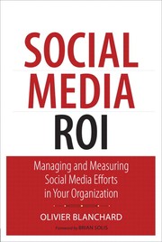 best books about Social Media Social Media ROI: Managing and Measuring Social Media Efforts in Your Organization