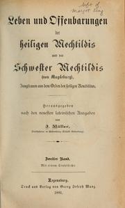 Cover of: Leben und Offenbarungen der heiligen Mechtildis und der Schwester Mechtildis von Magdeburg