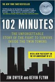 best books about 911 102 Minutes: The Unforgettable Story of the Fight to Survive Inside the Twin Towers