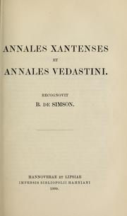 Cover of: Annales xantenses et Annales vedastini.  Recognovit B. de Simson