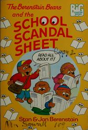 Cover of: The Berenstain Bears and the school scandal sheet