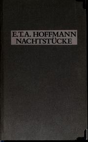Cover of: Nachtstücke: Herausgegeben von dem Verfasser der Fantasiestücke in Callots Manier