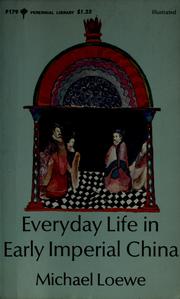 Cover of: Everyday life in early Imperial China during the Han period 202 B.C.--A.D. 220