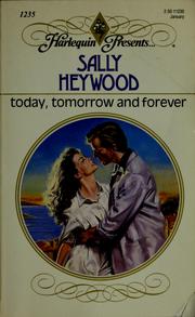 Cover of: Today, tomorrow, and forever