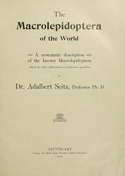 Cover of: The Macrolepidoptera of the world