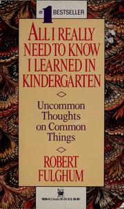 Cover of: All I really need to know I learned in kindergarten