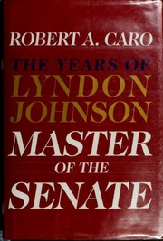 best books about lbj The Years of Lyndon Johnson: Master of the Senate