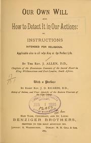 Cover of: Our own will and how to detect it in our actions, or, Instructions intended for religious