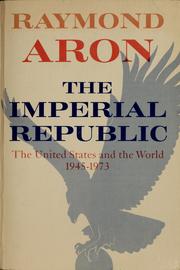 Cover of: République impériale: the United States and the world, 1945-1973