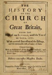 Cover image for The History of the Church of Great Britain, From the Birth of Our Saviour, Untill the Year of Our Lord, 1667