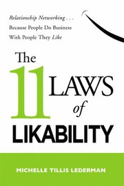 best books about Networking Skills The 11 Laws of Likability: Relationship Networking . . . Because People Do Business with People They Like