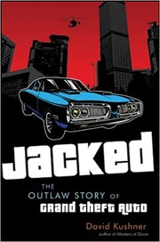 best books about the video game industry Jacked: The Outlaw Story of Grand Theft Auto