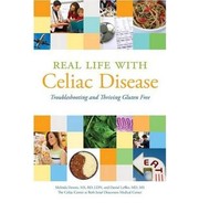best books about Celiac Disease Real Life with Celiac Disease: Troubleshooting and Thriving Gluten Free