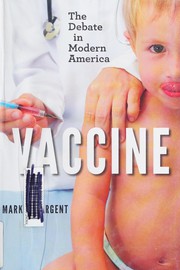 best books about vaccines Vaccine: The Debate in Modern America