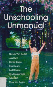 best books about unschooling The Unschooling Unmanual