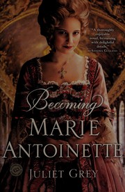 best books about marie antoinette fiction Becoming Marie Antoinette